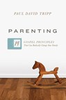 Parenting - Paul David Tripp - 9781433593604