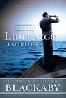 Liderazgo Espiritual: Cómo Movilizar a Las Personas Hacia El Propósito de Dios - Henry T. Blackaby - 9781433644580