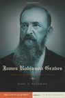 James Robinson Graves - James A. Patterson - 9781433671661