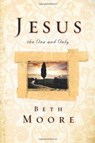 Jesus, the One and Only - Beth Moore - 9781433678837