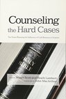 Counseling The Hard Cases - Stuart Scott - 9781433685798