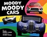 Moody Moody Cars - Eileen Kennedy-Moore ; Michael Furman - 9781433836992