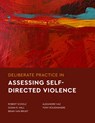 Deliberate Practice in Assessing Self-Directed Violence - Robert Scholz ; Susan R. Hall ; Brian Van Brunt ; Alexandre Vaz - 9781433843433