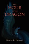 The Hour of the Dragon (Conan the Conqueror) - Robert E. Howard - 9781434102669