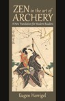 Zen in the Art of Archery - Eugen Herrigel - 9781434105738
