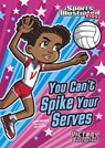 You Can't Spike Your Serves - Julie Gassman - 9781434222312