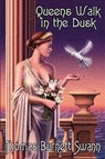 Queens Walk in the Dusk - Thomas Burnett Swann - 9781434446084