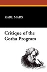 Critique of the Gotha Program - Karl Marx - 9781434463098