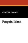 Penguin Island - Anatole France - 9781434479273