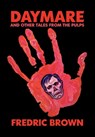 Daymare and Other Tales from the Pulps - Fredric Brown - 9781434494467