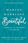 Making Marriage Beautiful - Dorothy Littell Greco - 9781434712226