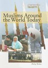 Muslims Around the World Today - WOLNY,  Philip - 9781435853850