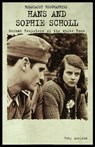 Hans and Sophie Scholl: German Resisters of the White Rose - Toby Axelrod - 9781435886780
