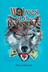 Wolves of the Revenue - Pete Johnson - 9781436369619