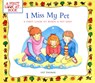 I Miss My Pet: A First Look at When a Pet Dies - Pat Thomas - 9781438001883
