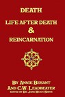 Death, Life After Death & Reincarnation - C. W. Leadbeater - 9781438264516