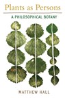 Plants as Persons - Matthew Hall - 9781438434285