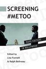 Screening #MeToo - Lisa Funnell ; Ralph Beliveau - 9781438487601