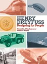Henry Dreyfuss - Russell A. Flinchum ; Ralph O. Meyer - 9781438491370