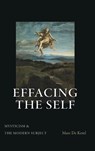 Effacing the Self - DE KESEL,  Marc - 9781438494142