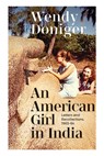 An American Girl in India: Letters and Recollections, 1963-64 - Wendy Doniger - 9781438494173