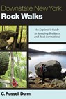 Downstate New York Rock Walks - C. Russell Dunn - 9781438494708