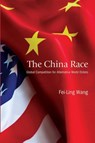 The China Race - Fei-Ling Wang - 9781438496597