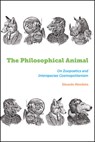 The Philosophical Animal - Eduardo Mendieta - 9781438498119