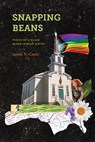 Snapping Beans - Jayme N. Canty - 9781438498911