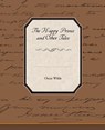 The Happy Prince and Other Tales - Oscar Wilde - 9781438529127
