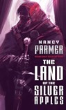 The Land of the Silver Apples - Nancy Farmer - 9781439103319