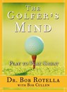 The Golfer's Mind - Dr. Bob Rotella - 9781439103395