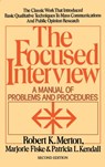 Focused Interview - Robert K. Merton - 9781439105825