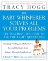 The Baby Whisperer Solves All Your Problems - Tracy Hogg ; Melinda Blau - 9781439106549