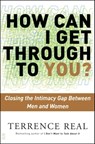 How Can I Get Through to You? - Terrence Real - 9781439106761