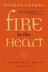 Fire in the Heart - Deepak Chopra, M.D. - 9781439108031