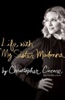 Life with My Sister Madonna - Christopher Ciccone ; Wendy Leigh - 9781439109267