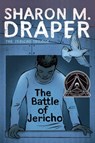 The Battle of Jericho - Sharon M. Draper - 9781439115206