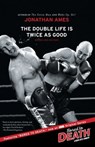 The Double Life Is Twice as Good - Jonathan Ames - 9781439117477