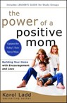 Power of a Positive Mom - Karol Ladd - 9781439122716