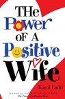 The Power of a Positive Wife GIFT - Karol Ladd - 9781439122730