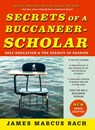 Secrets of a Buccaneer-Scholar - James Marcus Bach - 9781439123508