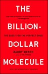 The Billion-Dollar Molecule - Barry Werth - 9781439126813