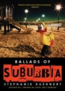Ballads of Suburbia - Stephanie Kuehnert - 9781439126851