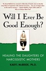 Will I Ever Be Good Enough? - Karyl McBride - 9781439129432
