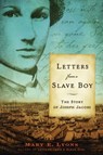 Letters from a Slave Boy - Mary E. Lyons - 9781439132463