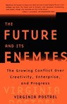 The Future and Its Enemies - Virginia Postrel - 9781439135327