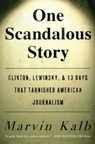 One Scandalous Story - Marvin Kalb - 9781439136300