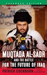 Muqtada Al-Sadr and the Battle for the Future of Iraq - Patrick Cockburn - 9781439141199
