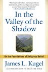 In the Valley of the Shadow - James L. Kugel - 9781439150559